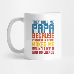 They Call Me Papa Because Partner In Crime Fathers Day Gift Mug